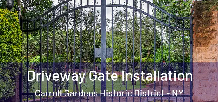  Driveway Gate Installation Carroll Gardens Historic District - NY