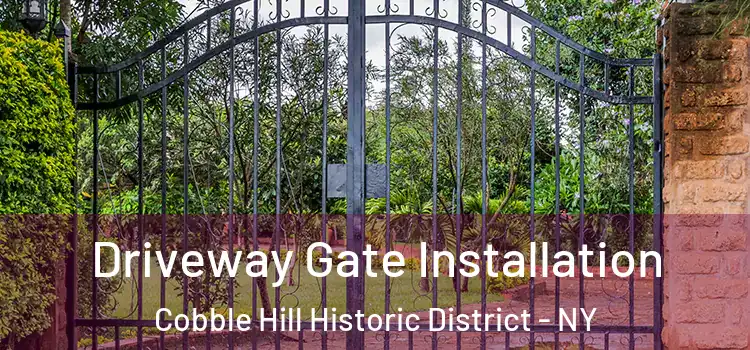 Driveway Gate Installation Cobble Hill Historic District - NY
