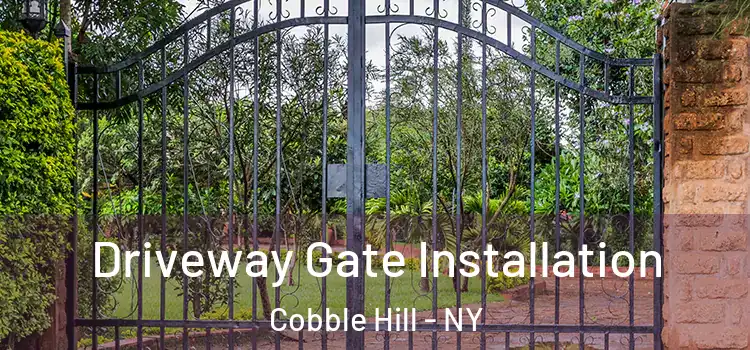 Driveway Gate Installation Cobble Hill - NY