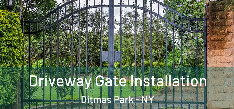 Driveway Gate Installation Ditmas Park - NY