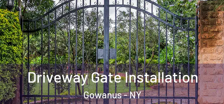Driveway Gate Installation Gowanus - NY