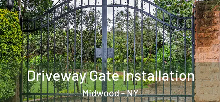 Driveway Gate Installation Midwood - NY