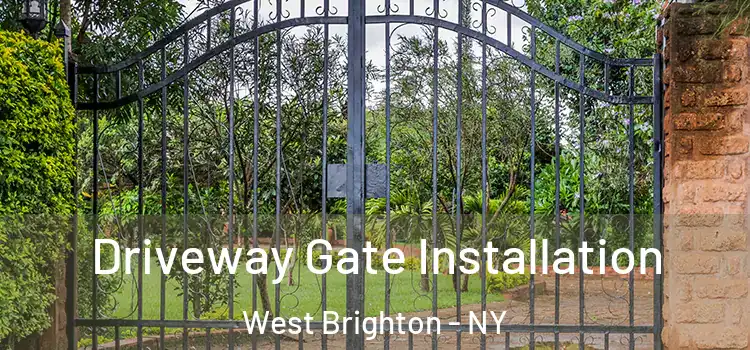 Driveway Gate Installation West Brighton - NY