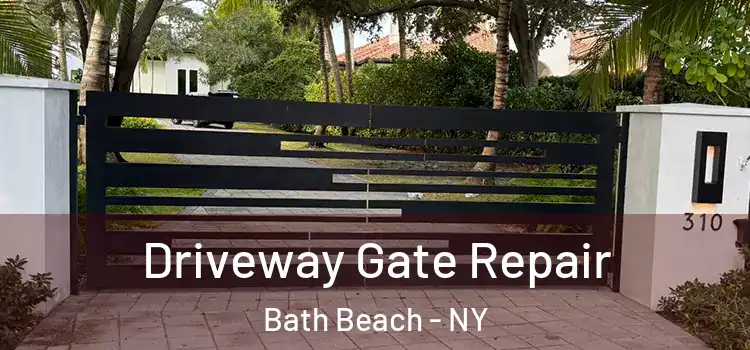 Driveway Gate Repair Bath Beach - NY