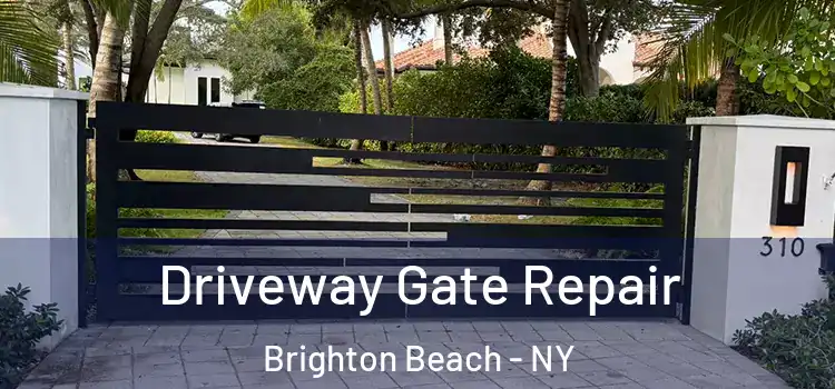 Driveway Gate Repair Brighton Beach - NY