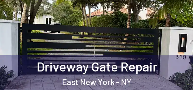 Driveway Gate Repair East New York - NY