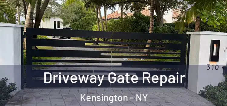  Driveway Gate Repair Kensington - NY