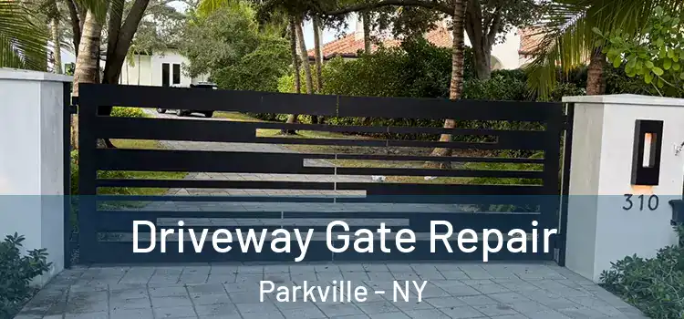 Driveway Gate Repair Parkville - NY