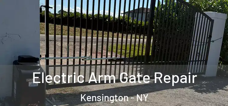  Electric Arm Gate Repair Kensington - NY
