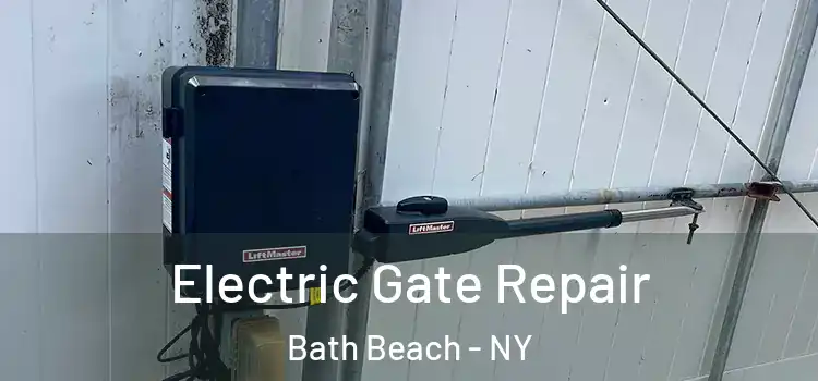 Electric Gate Repair Bath Beach - NY