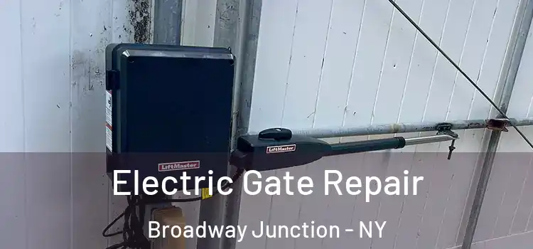 Electric Gate Repair Broadway Junction - NY
