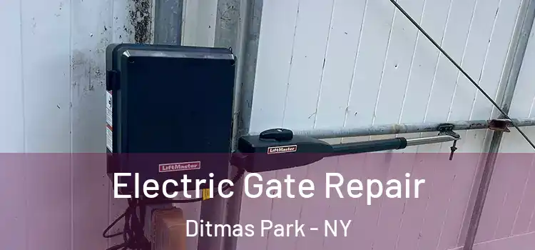 Electric Gate Repair Ditmas Park - NY