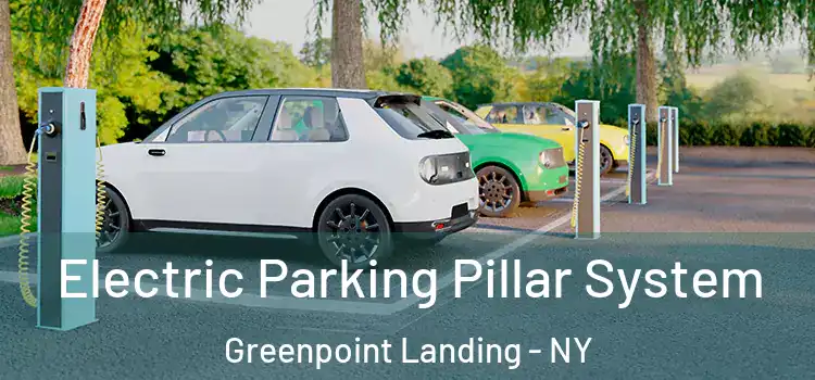 Electric Parking Pillar System Greenpoint Landing - NY
