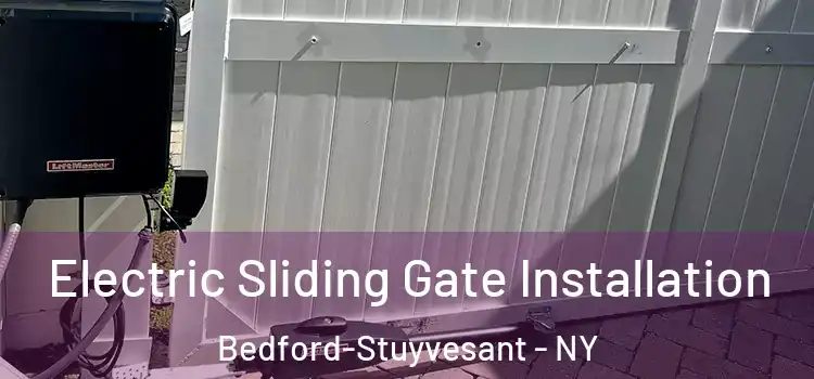 Electric Sliding Gate Installation Bedford-Stuyvesant - NY