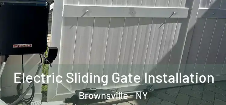  Electric Sliding Gate Installation Brownsville - NY