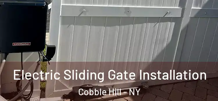 Electric Sliding Gate Installation Cobble Hill - NY