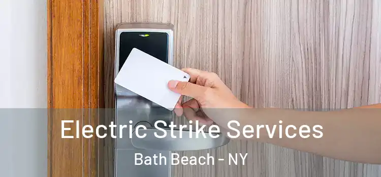 Electric Strike Services Bath Beach - NY