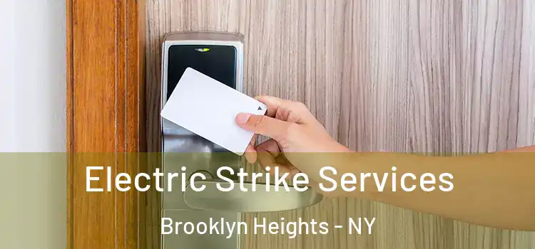  Electric Strike Services Brooklyn Heights - NY