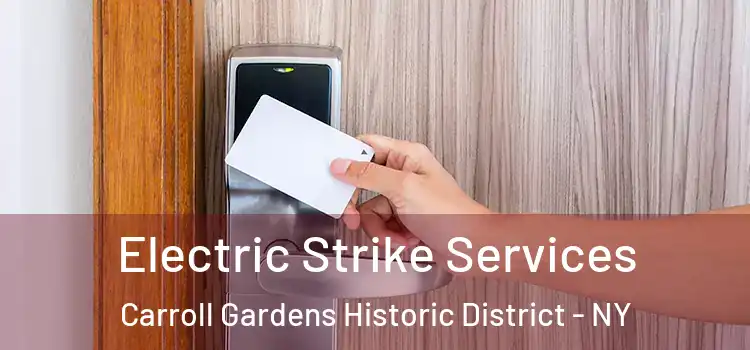  Electric Strike Services Carroll Gardens Historic District - NY