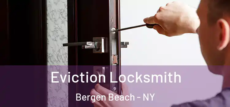 Eviction Locksmith Bergen Beach - NY