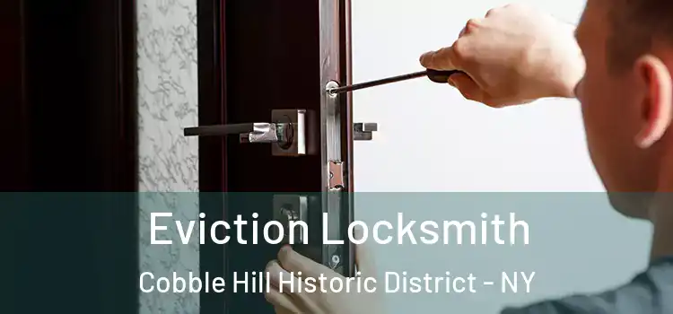 Eviction Locksmith Cobble Hill Historic District - NY