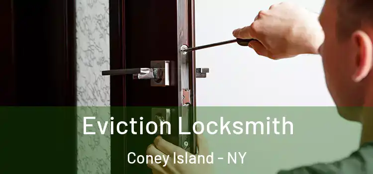 Eviction Locksmith Coney Island - NY