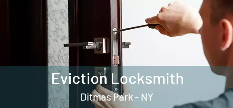 Eviction Locksmith Ditmas Park - NY
