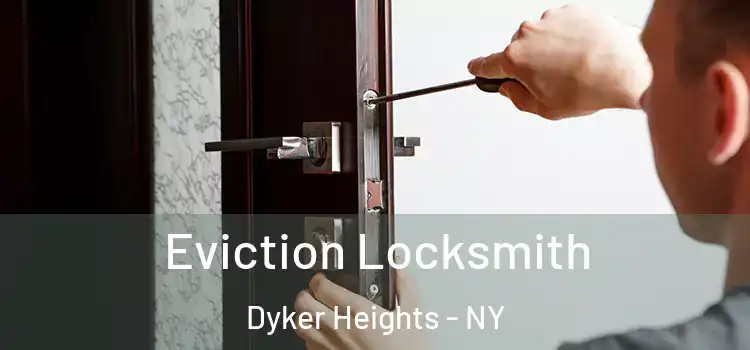 Eviction Locksmith Dyker Heights - NY