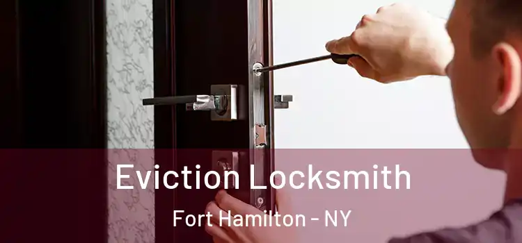Eviction Locksmith Fort Hamilton - NY
