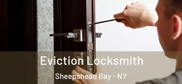 Eviction Locksmith Sheepshead Bay - NY