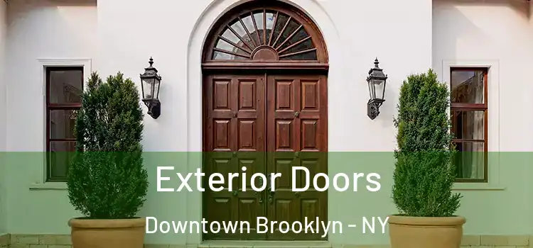  Exterior Doors Downtown Brooklyn - NY