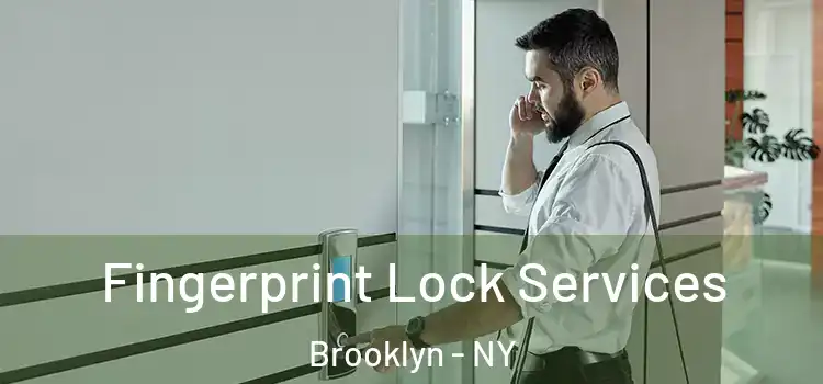 Fingerprint Lock Services Brooklyn - NY