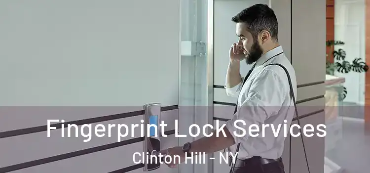 Fingerprint Lock Services Clinton Hill - NY