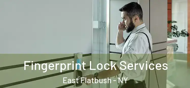 Fingerprint Lock Services East Flatbush - NY