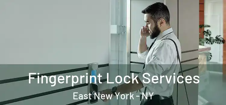 Fingerprint Lock Services East New York - NY