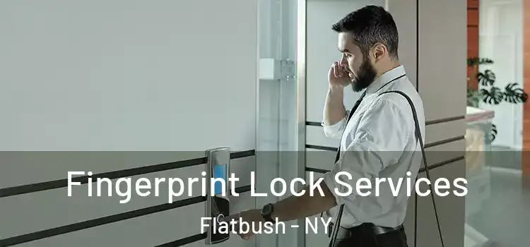  Fingerprint Lock Services Flatbush - NY