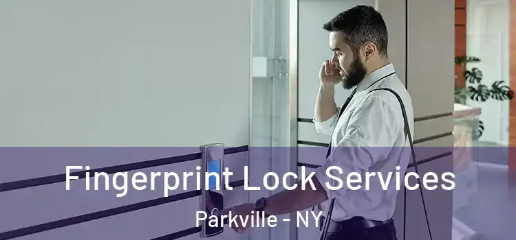 Fingerprint Lock Services Parkville - NY