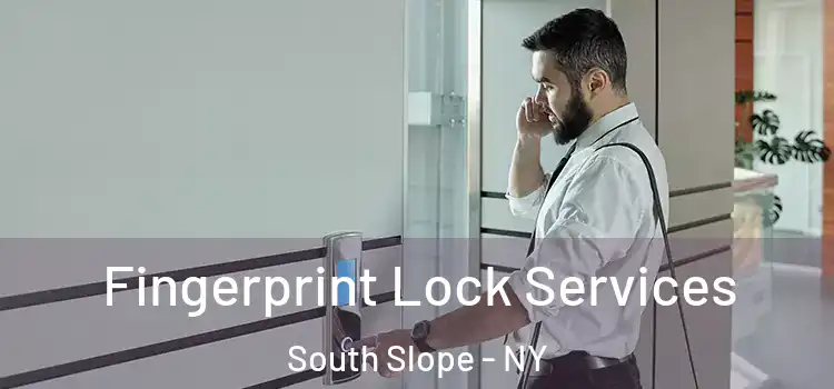  Fingerprint Lock Services South Slope - NY