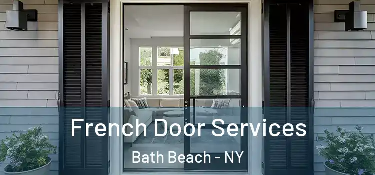  French Door Services Bath Beach - NY