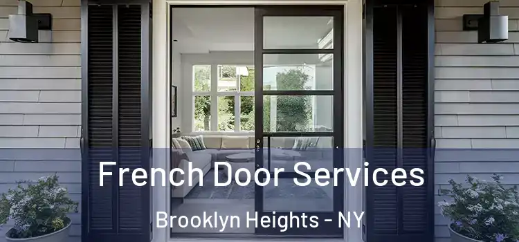 French Door Services Brooklyn Heights - NY