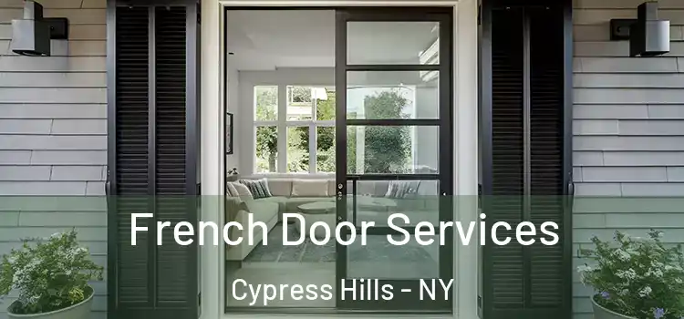  French Door Services Cypress Hills - NY