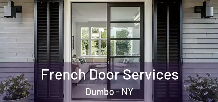  French Door Services Dumbo - NY