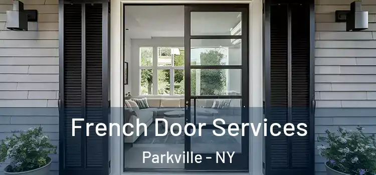 French Door Services Parkville - NY