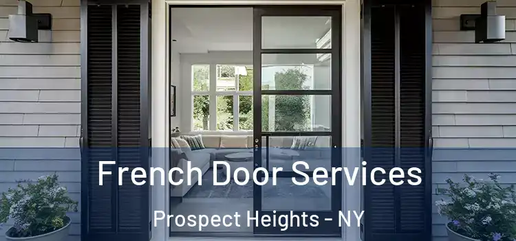 French Door Services Prospect Heights - NY
