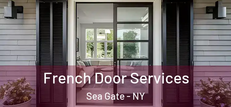  French Door Services Sea Gate - NY