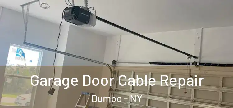  Garage Door Cable Repair Dumbo - NY