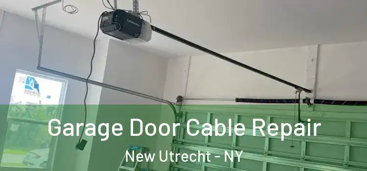  Garage Door Cable Repair New Utrecht - NY