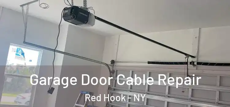  Garage Door Cable Repair Red Hook - NY