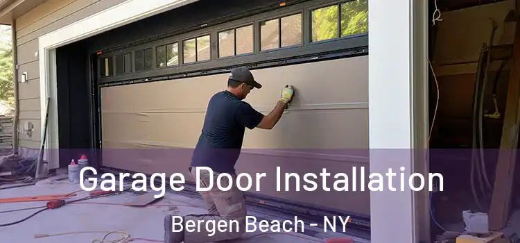  Garage Door Installation Bergen Beach - NY