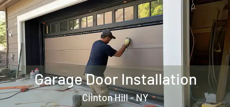  Garage Door Installation Clinton Hill - NY
